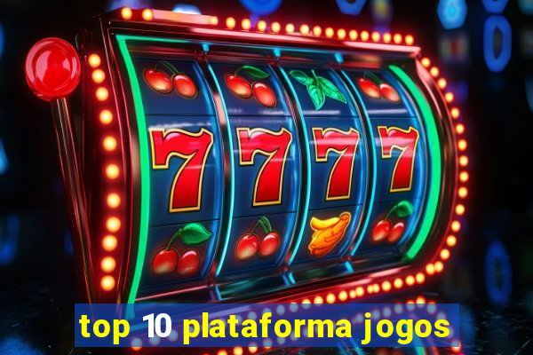 top 10 plataforma jogos